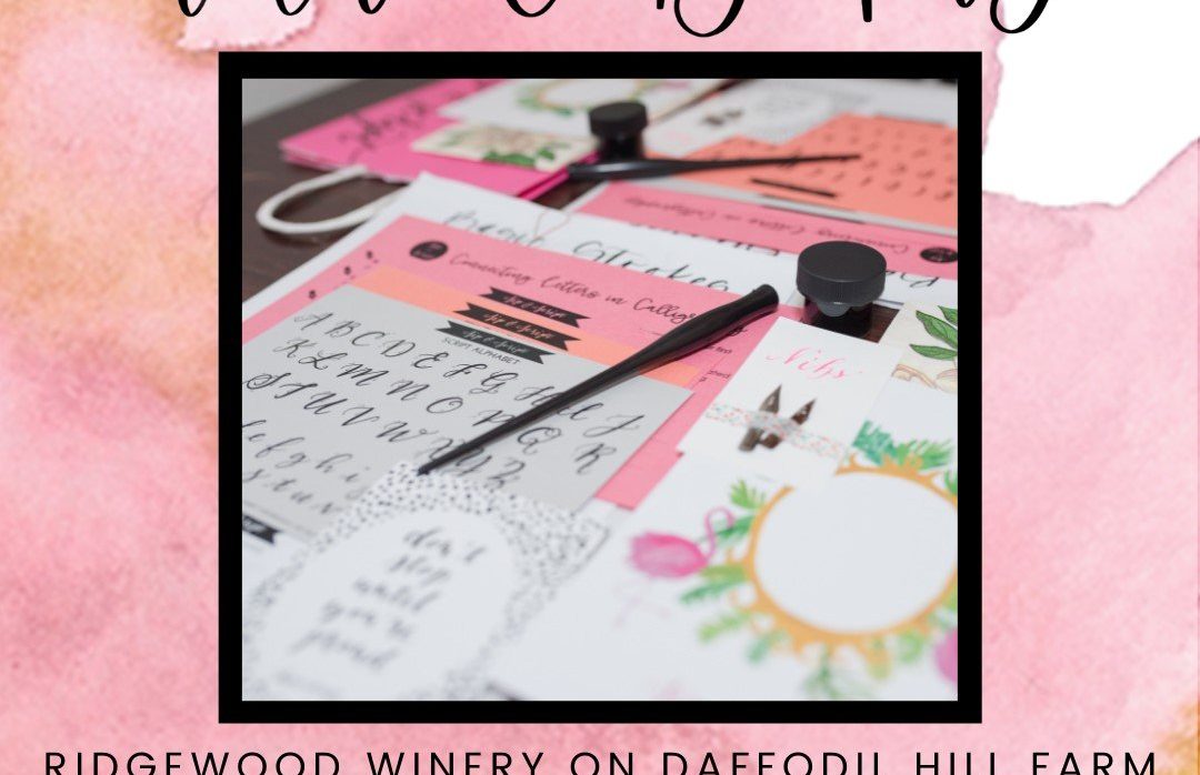 Into into Modern Calligraphy @Ridgewood Winery Bechtelsville 3.6.2022