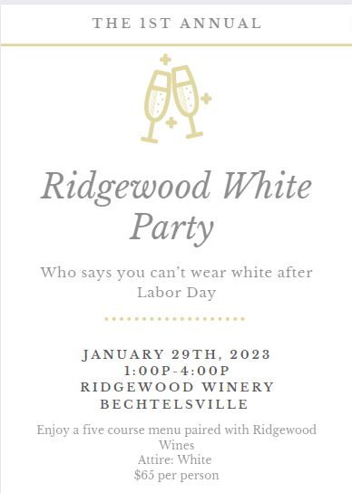 Ridgewood White Party @Ridgewood Winery Bechtelsville 1.29.23